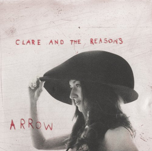 CLARE AND THE REASONS - ARROW (CD)