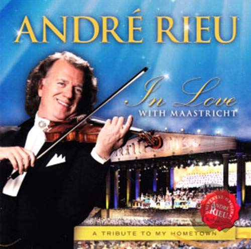 RIEU,ANDRE - IN LOVE WITH MAASTRICHT: TRIBUTE TO MY HOMETOWN (CD)