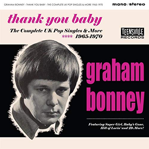 GRAHAM BONNEY - THANK YOU BABY (THE COMPLETE UK POP SINGLES & MORE 1965-1970) (CD)