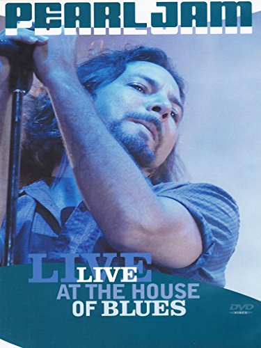 PEARL JAM - 2003: LIVE AT THE HOUSE OF BLU