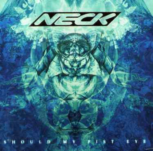 NECK - SHOULD MY FIST EYE (CD)