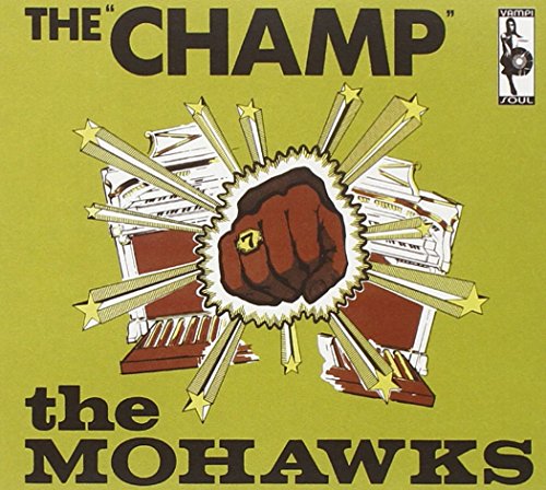 MOHAWKS - CHAMP (CD)