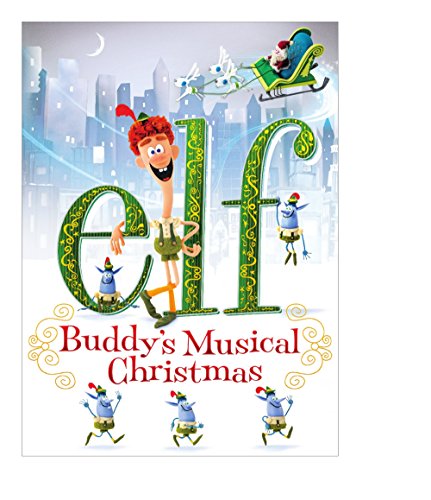 ELF: BUDDY'S MUSICAL CHRISTMAS