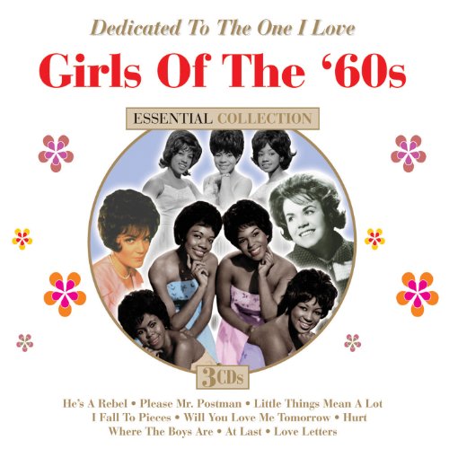 VARIOUS - DEDICATED TO THE ONE I LOVE: THE GIRLS OF THE '60S (CD)