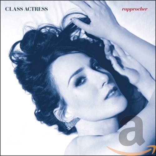 CLASS ACTRESS - RAPPROCHER (CD)