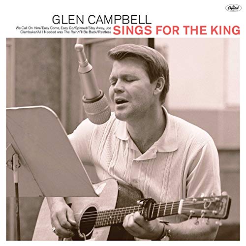 CAMPBELL, GLEN - GLEN SINGS FOR THE KING [LP]