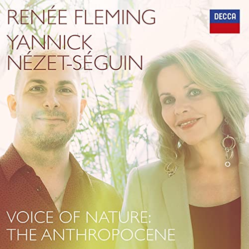 RENE FLEMING, YANNICK NZET-SGUIN - VOICE OF NATURE: THE ANTHROPOCENE (CD)