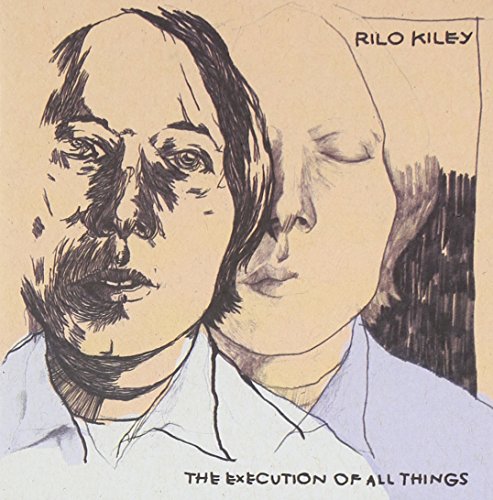 RILO KILEY - THE EXECUTION OF ALL THINGS (CD) (CD)