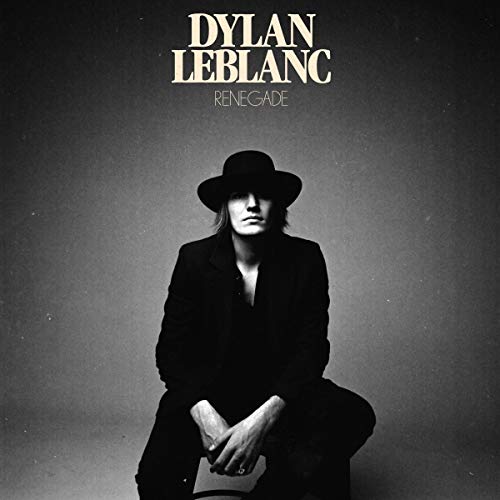 LEBLANC, DYLAN - RENEGADE (VINYL)