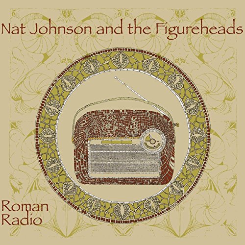 JOHNSON, NAT & THE FIGUREHEADS - ROMAN RADIO (CD)