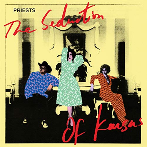 PRIESTS - SEDUCTION OF KANSAS (VINYL)