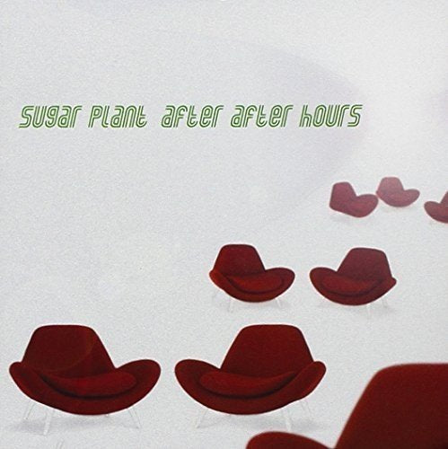 SUGAR PLANT - AFTER AFTER HOURS (CD)