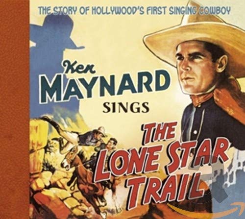 MAYNARD, KEN - SINGS THE LONE STAR TRAIL (CD)