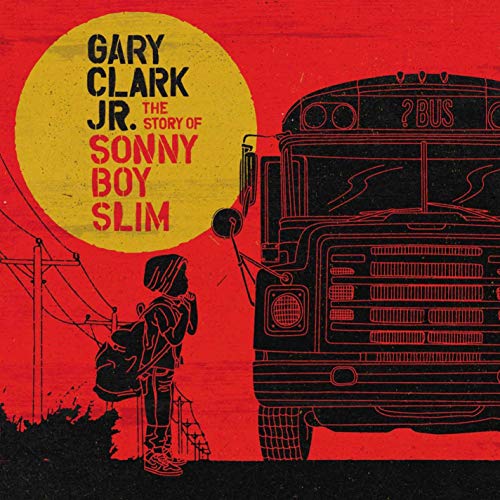 GARY CLARK JR. - THE STORY OF SONNY BOY SLIM (VINYL)