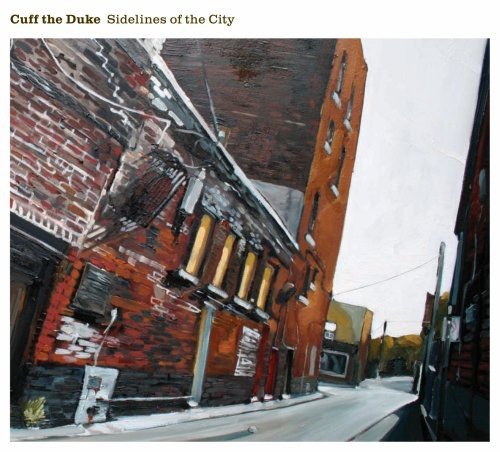 CUFF THE DUKE - SIDELINES OF THE CITY (CD)