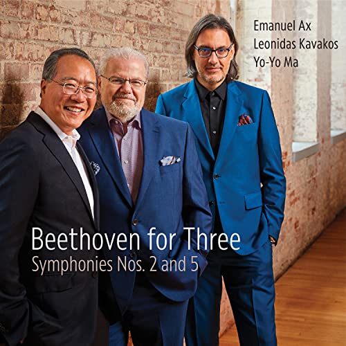 YO-YO MA, LEONIDAS KAVAKOS & EMANUEL AX - BEETHOVEN FOR THREE: SYMPHONIES NOS. 2 AND 5 (CD)