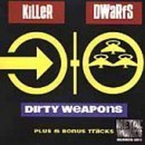 KILLER DWARFS - DIRTY WEAPONS (CD)