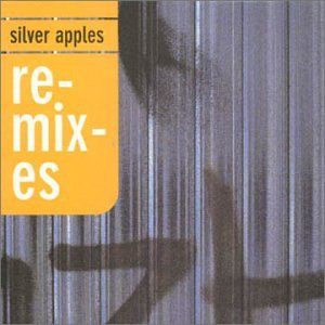 SILVER APPLES - SILVER APPLES REMIXES (CD)