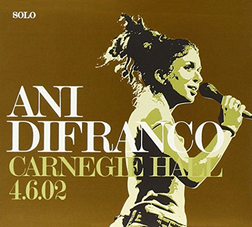 DIFRANCO ANI - DIFRANCO ANI - CARNEGIE HALL