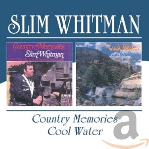 WHITMAN,SLIM - COUNTRY MEMORIES/COOL WATER (CD)
