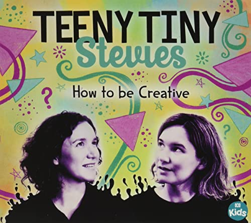 TEENY TINY STEVIES - HOW TO BE CREATIVE (CD)