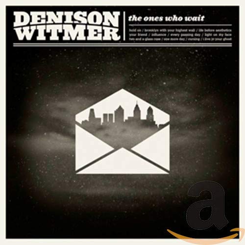 WITMER,DENISON - ONES WHO WAIT (CD)