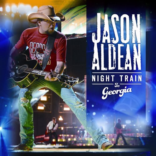 JASON ALDEAN - NIGHT TRAIN TO GEORGIA