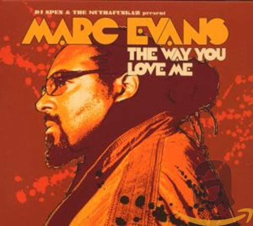 MARC EVANS - THE WAY YOU LOVE ME (CD)