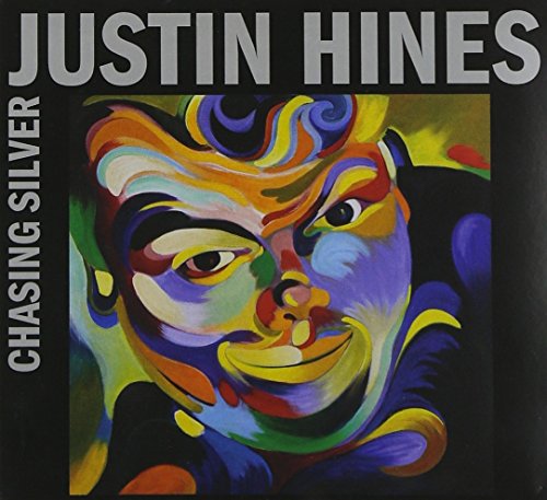 HINES, JUSTIN - CHASING SILVER (CD)