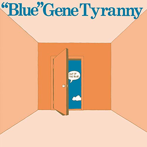 BLUE GENE TYRANNY - OUT OF THE BLUE (CD)