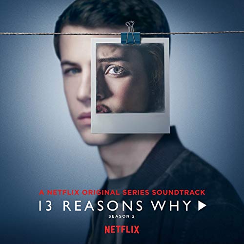 SOUNDTRACK - 13 REASONS WHY SEASON 2 (A NETFLIX ORIGINAL SERIES SOUNDTRACK) (CD)