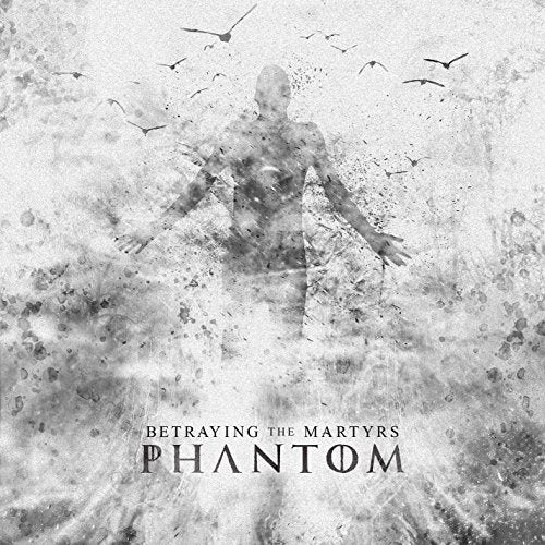 BETRAYING THE MARTYRS - PHANTOM (CD)