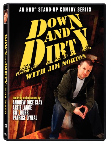 DOWN AND DIRTY WITH JIM NORTON