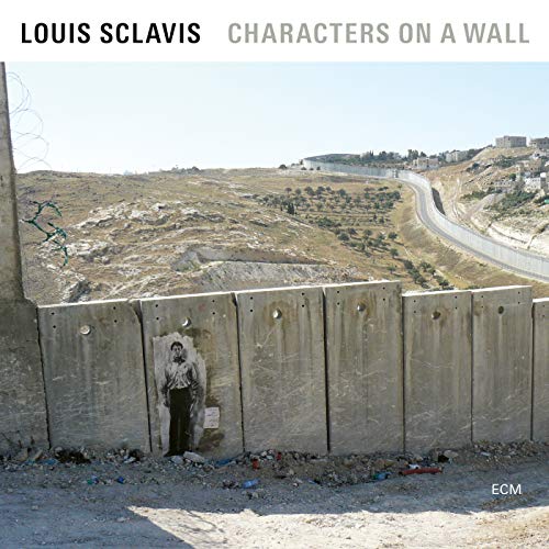 LOUIS SCLAVIS, BENJAMIN MOUSSAY, SARAH MURCIA, CHRISTOPHE LAVERGNE - SCLAVIS/MOUSSEY/MURCIA/LAVERGNE / CHARACTERS ON A WALL (CD)