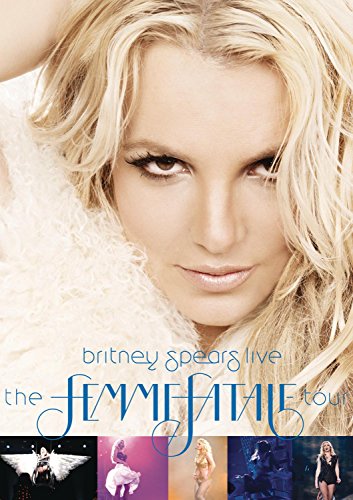 SPEARS, BRITNEY - BRITNEY SPEARS LIVE: THE FEMME FATALE TOUR