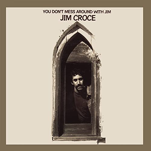 JIM CROCE - YOU DON'T MESS AROUND WITH JIM (50TH ANNIVERSARY) (CD)