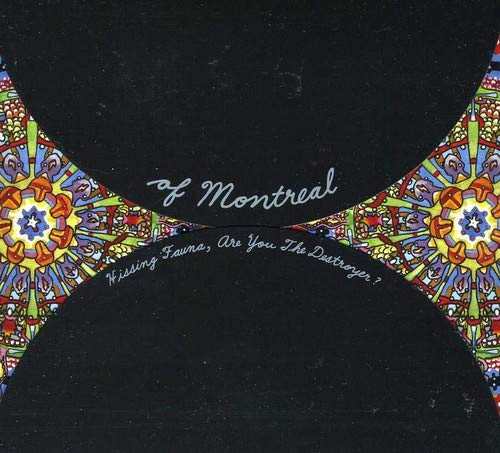 OF MONTREAL - HISSING FAUNA, ARE YOU THE DESTROYER? (CD)