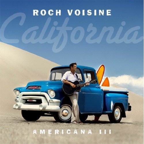 ROCH VOISINE - AMERICANA III : CALIFORNIA (CD)