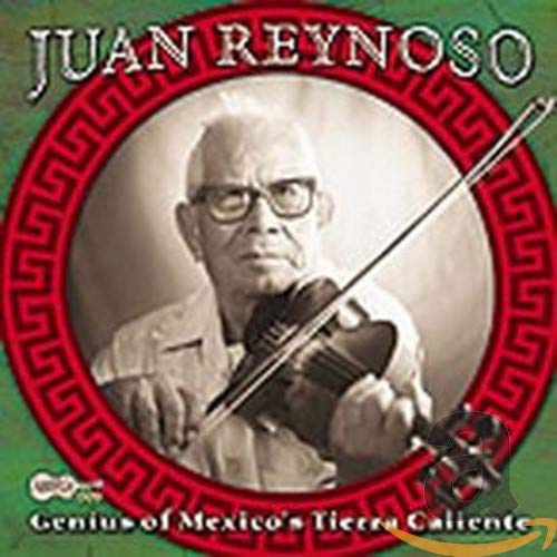 REYNOSO,JUAN - GENIUS OF MEXICO'S TIERRA CALIENTE (CD)