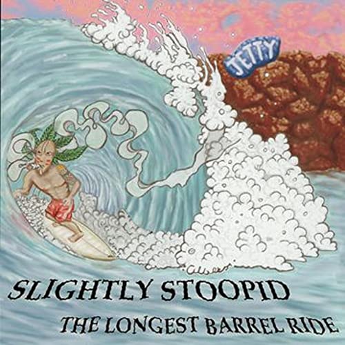 SLIGHTLY STOOPID - THE LONGEST BARREL RIDE (VINYL)