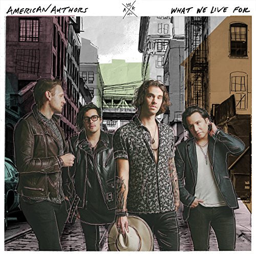 AMERICAN AUTHORS - WHAT WE LIVE FOR (VINYL)