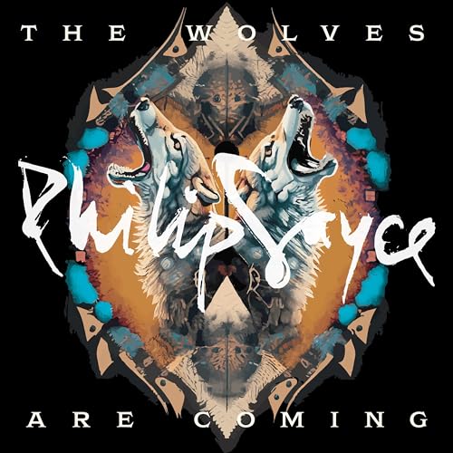 PHILIP SAYCE - THE WOLVES ARE COMING (VINYL)