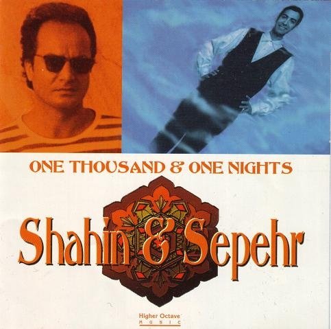 SHAHIN & SEPEHR  - ONE THOUSAND & ONE NIGHTS