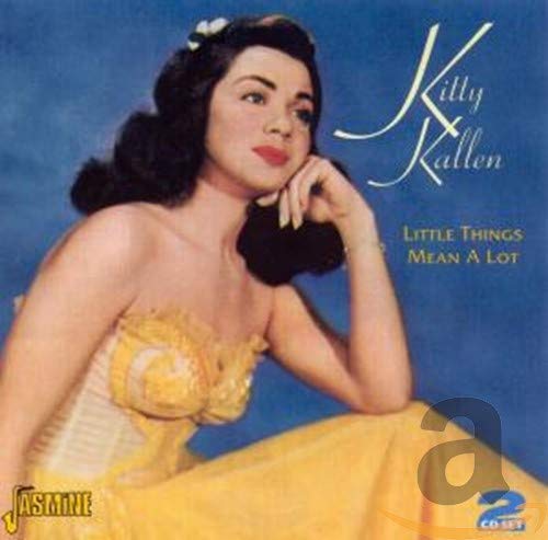 KITTY KALLEN - LITTLE THINGS MEAN A LOT (CD)