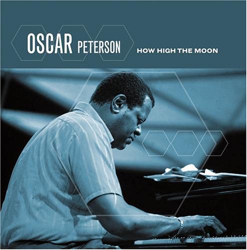 PETERSON, OSCAR - HOW HIGH THE MOON