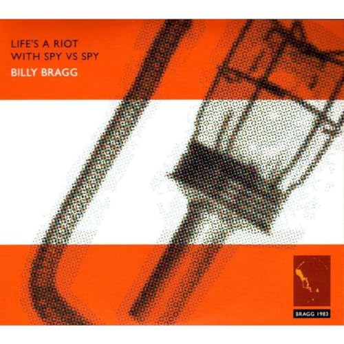 BILLY BRAGG - LIFE'S A RIOT WITH SPY VS. SPY (VINYL)