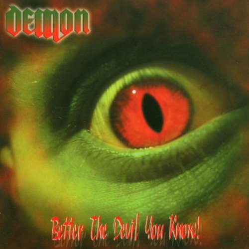 DEMON (METAL) - BETTER THE DEVIL YOU KNOW (CD)