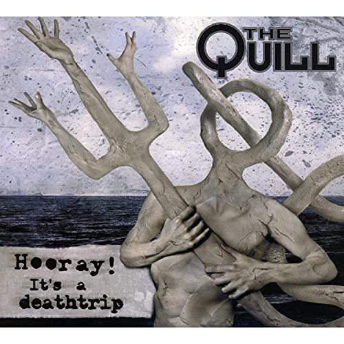THE QUILL - HOORAY IT'S A DEATHTRIP (CD)