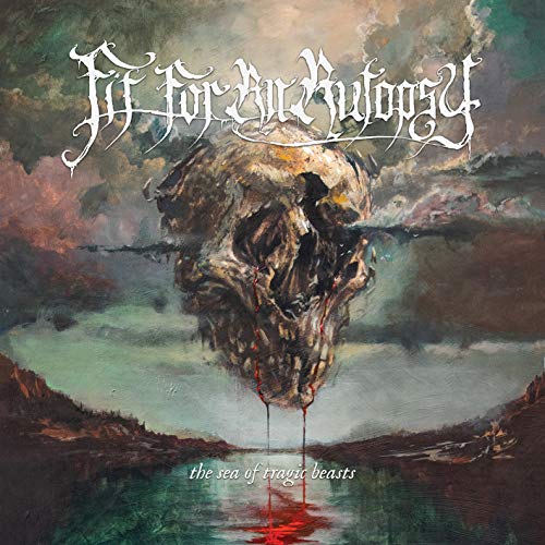 FIT FOR AN AUTOPSY - THE SEA OF TRAGIC BEASTS (CD)