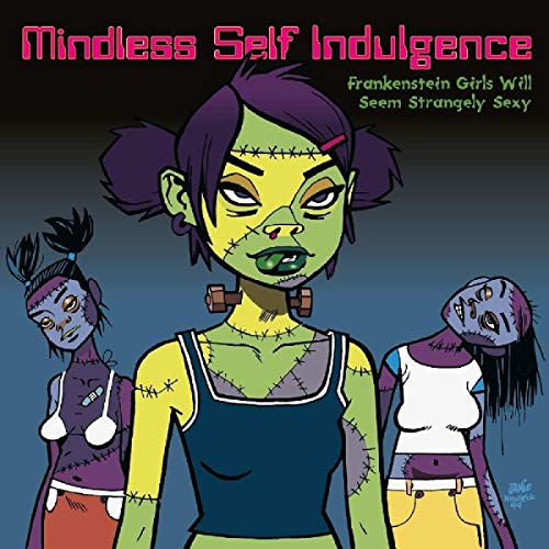 MINDLESS SELF INDULGENCE - FRANKENSTEIN GIRLS WILL SEEM STRANGELY SEXY (VINYL)